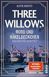 Kartonierter Einband (Kt) Three Willows: Mord und Häkeldeckchen von Katie Kento