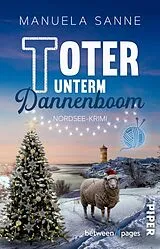 Kartonierter Einband Toter unterm Dannenboom von Manuela Sanne