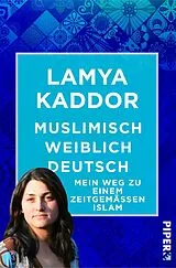 Kartonierter Einband Muslimisch-weiblich-deutsch! von Lamya Kaddor