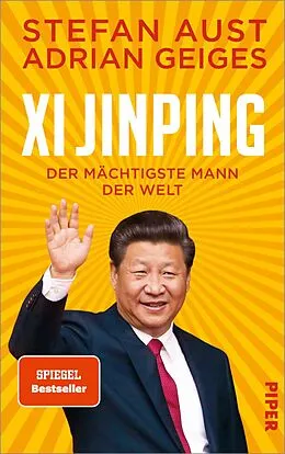 E-Book (epub) Xi Jinping - der mächtigste Mann der Welt von Stefan Aust, Adrian Geiges