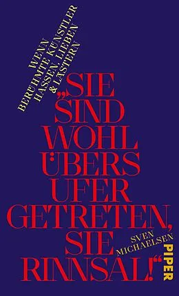 E-Book (epub) »Sie sind wohl übers Ufer getreten, Sie Rinnsal!« von Sven Michaelsen