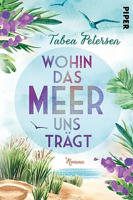 E-Book (epub) Wohin das Meer uns trägt von Tabea Petersen