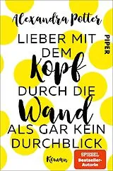 E-Book (epub) Lieber mit dem Kopf durch die Wand als gar kein Durchblick von Alexandra Potter