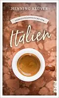 E-Book (epub) Gebrauchsanweisung für Italien von Henning Klüver