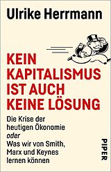 E-Book (epub) Kein Kapitalismus ist auch keine Lösung von Ulrike Herrmann