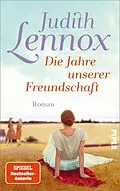 E-Book (epub) Die Jahre unserer Freundschaft von Judith Lennox