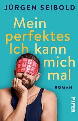 E-Book (epub) Mein perfektes Ich kann mich mal von Jürgen Seibold
