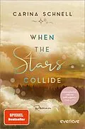 E-Book (epub) When the Stars Collide von Carina Schnell