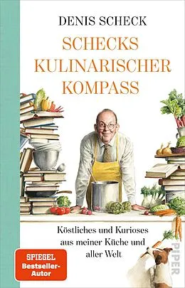 E-Book (epub) Schecks kulinarischer Kompass von Denis Scheck
