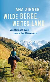 E-Book (epub) Wilde Berge, weites Land von Ana Zirner
