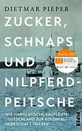 E-Book (epub) Zucker, Schnaps und Nilpferdpeitsche von Dietmar Pieper