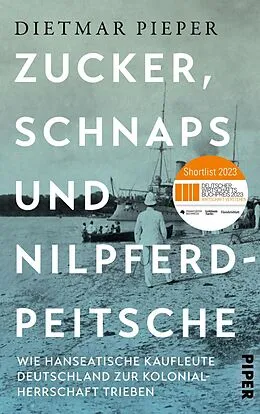 E-Book (epub) Zucker, Schnaps und Nilpferdpeitsche von Dietmar Pieper