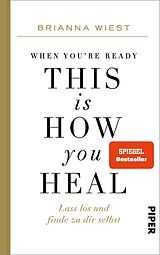 E-Book (epub) When You're Ready, This Is How You Heal von Brianna Wiest