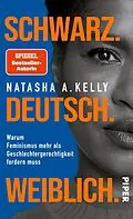 E-Book (epub) Schwarz. Deutsch. Weiblich. von Natasha A. Kelly