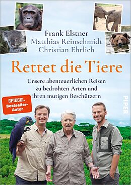 E-Book (epub) Rettet die Tiere von Frank Elstner, Matthias Reinschmidt, Christian Ehrlich