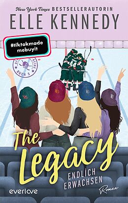 E-Book (epub) The Legacy - Endlich erwachsen von Elle Kennedy