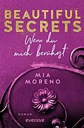 E-Book (epub) Beautiful Secrets - Wenn du mich berührst von Mia Moreno