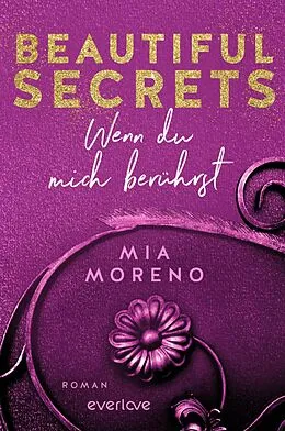 E-Book (epub) Beautiful Secrets - Wenn du mich berührst von Mia Moreno