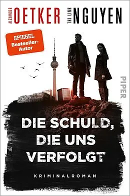 E-Book (epub) Die Schuld, die uns verfolgt von Alexander Oetker, Thi Linh Nguyen