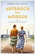 E-Book (epub) Aufbruch ins Morgen von Rebecca Maly