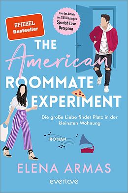 E-Book (epub) The American Roommate Experiment - Die große Liebe findet Platz in der kleinsten Wohnung von Elena Armas