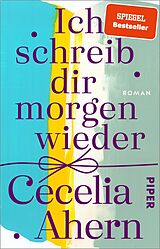 E-Book (epub) Ich schreib dir morgen wieder von Cecelia Ahern