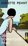 E-Book (epub) Die schmutzige Frau von Annette Pehnt