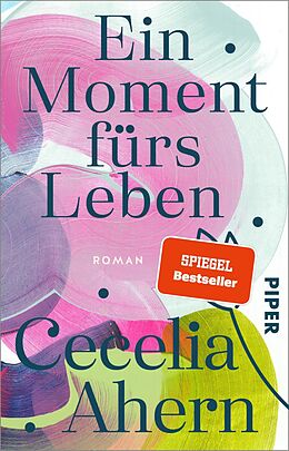 E-Book (epub) Ein Moment fürs Leben von Cecelia Ahern