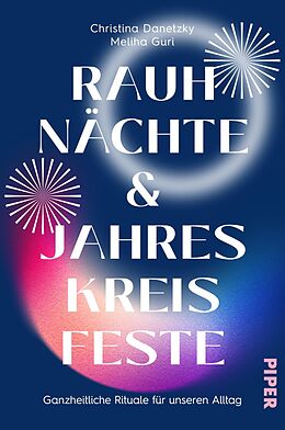 E-Book (epub) Rauhnächte und Jahreskreisfeste von Christina Danetzky, Meliha Guri