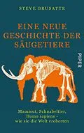 E-Book (epub) Eine neue Geschichte der Säugetiere von Steve Brusatte