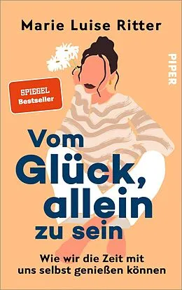 E-Book (epub) Vom Glück, allein zu sein von Marie Luise Ritter