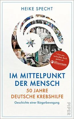 E-Book (epub) Im Mittelpunkt der Mensch - 50 Jahre Deutsche Krebshilfe von Heike Specht