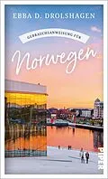 E-Book (epub) Gebrauchsanweisung für Norwegen von Ebba D. Drolshagen