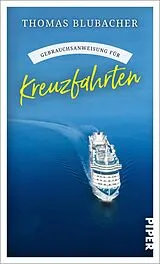 E-Book (epub) Gebrauchsanweisung für Kreuzfahrten von Thomas Blubacher