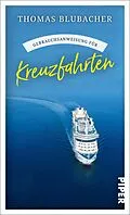 E-Book (epub) Gebrauchsanweisung für Kreuzfahrten von Thomas Blubacher