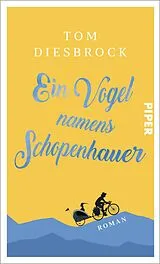 E-Book (epub) Ein Vogel namens Schopenhauer von Tom Diesbrock
