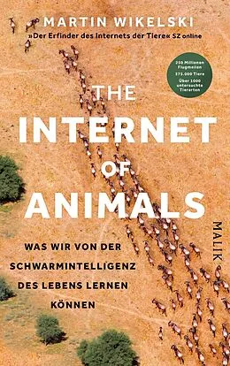 E-Book (epub) The Internet of Animals: Was wir von der Schwarmintelligenz des Lebens lernen können von Martin Wikelski