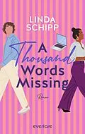 E-Book (epub) A Thousand Words Missing von Linda Schipp