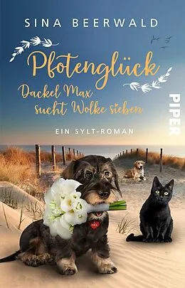 E-Book (epub) Pfotenglück - Dackel Max sucht Wolke sieben von Sina Beerwald