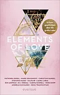 E-Book (epub) Elements of Love von Kathinka Engel, Marie Grasshoff, Christian Handel