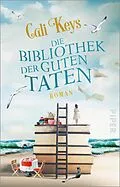 E-Book (epub) Die Bibliothek der guten Taten von Cali Keys