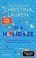 E-Book (epub) In a Holidaze - Ihr Weihnachtswunsch führt zu Gefühlschaos unterm Mistelzweig von Christina Lauren