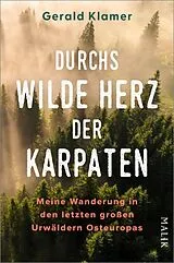 E-Book (epub) Durchs wilde Herz der Karpaten von Gerald Klamer