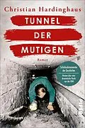 E-Book (epub) Tunnel der Mutigen von Christian Hardinghaus