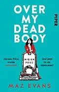 E-Book (epub) Over My Dead Body von Maz Evans