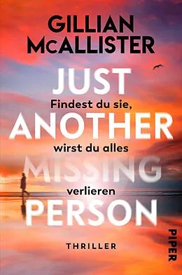 E-Book (epub) Just Another Missing Person - Findest du sie, wirst du alles verlieren von Gillian McAllister