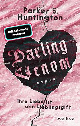 E-Book (epub) Darling Venom - Ihre Liebe ist sein Lieblingsgift von Parker S. Huntington