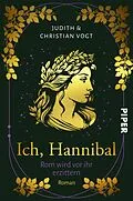 E-Book (epub) Ich, Hannibal von Judith C. Vogt, Christian Vogt