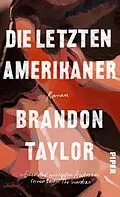 E-Book (epub) Die letzten Amerikaner von Brandon Taylor