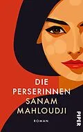 E-Book (epub) Die Perserinnen von Sanam Mahloudji